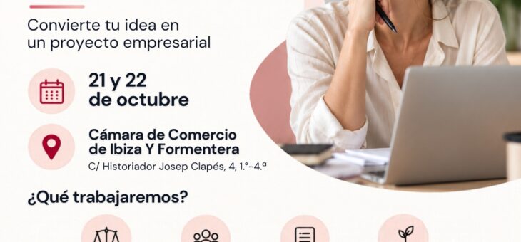 Taller Gratuito «Mujeres Emprendedoras»: De la Idea al Plan de Negocio en Ibiza y Formentera